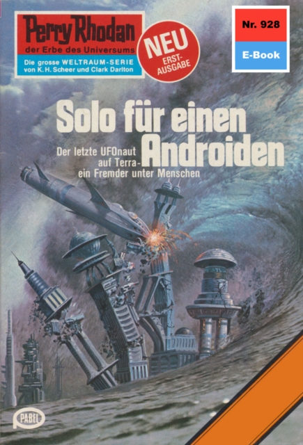 Perry Rhodan 928: Solo fur einen Androiden : Perry Rhodan-Zyklus "Die kosmischen Burgen", EPUB eBook