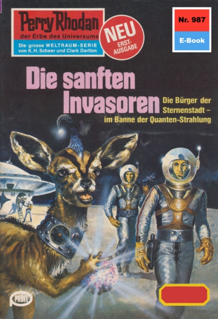 Perry Rhodan 987: Die sanften Invasoren : Perry Rhodan-Zyklus "Die kosmischen Burgen", EPUB eBook