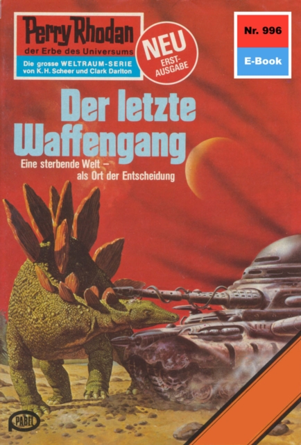 Perry Rhodan 996: Der letzte Waffengang : Perry Rhodan-Zyklus "Die kosmischen Burgen", EPUB eBook