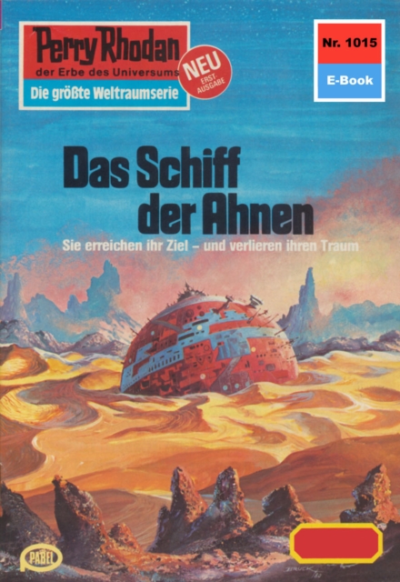 Perry Rhodan 1015: Das Schiff der Ahnen : Perry Rhodan-Zyklus "Die kosmische Hanse", EPUB eBook