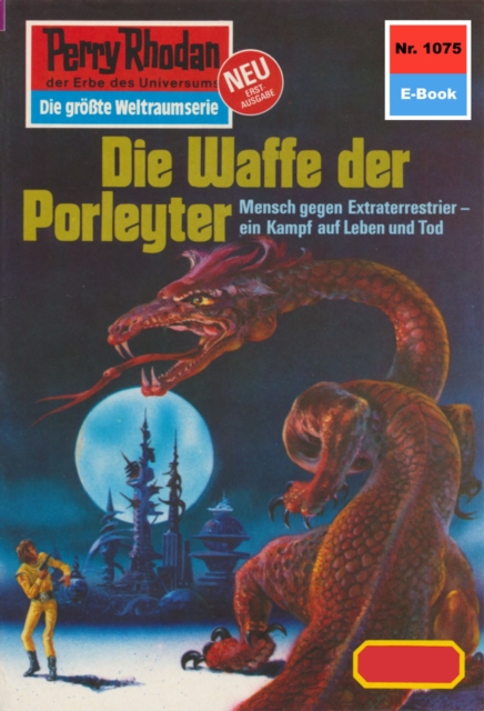 Perry Rhodan 1075: Die Waffe der Porleyter : Perry Rhodan-Zyklus "Die kosmische Hanse", EPUB eBook