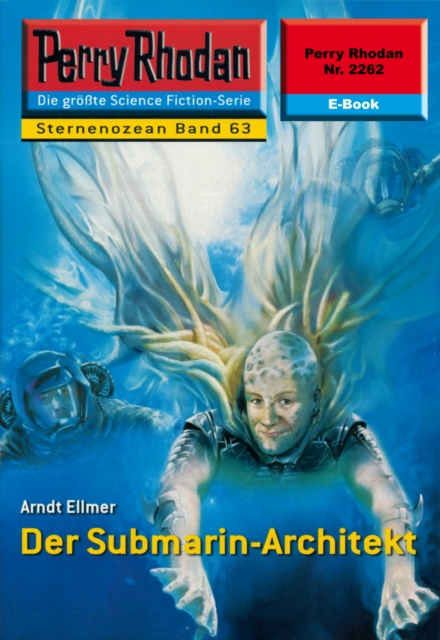 Perry Rhodan 2262: Der Submarin-Architekt : Perry Rhodan-Zyklus "Der Sternenozean", EPUB eBook