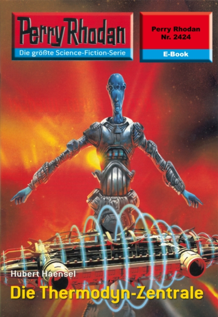 Perry Rhodan 2424: Die Thermodyn-Zentrale : Perry Rhodan-Zyklus "Negasphare", EPUB eBook