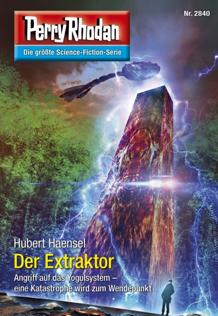 Perry Rhodan 2840: Der Extraktor : Perry Rhodan-Zyklus "Die Jenzeitigen Lande", EPUB eBook