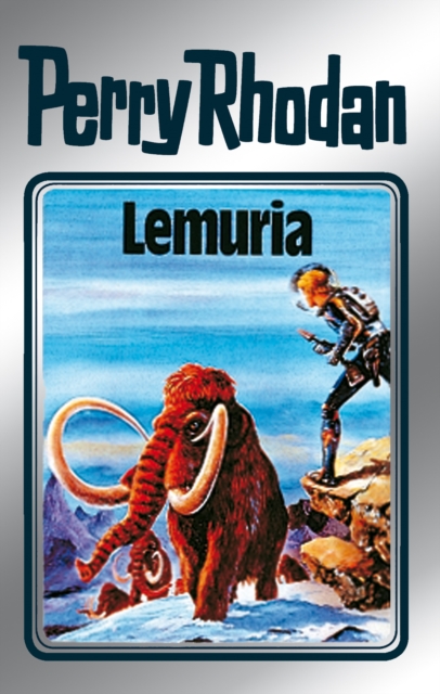 Perry Rhodan 28: Lemuria (Silberband) : 8. Band des Zyklus "Die Meister der Insel", EPUB eBook