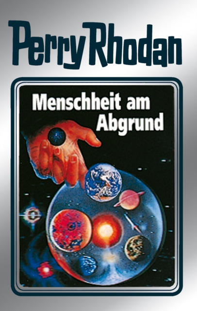 Perry Rhodan 45: Menschheit am Abgrund (Silberband) : Erster Band des Zyklus "Die Cappins", EPUB eBook