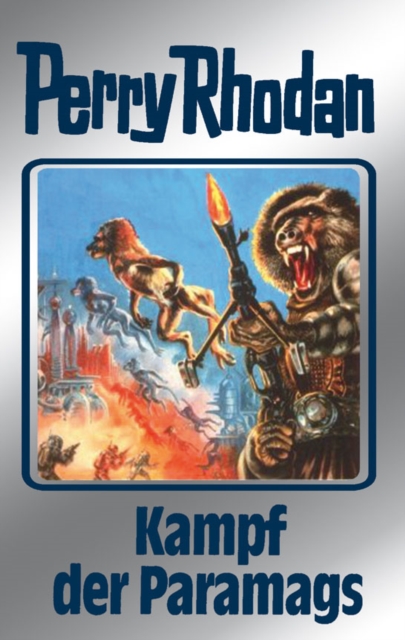 Perry Rhodan 66: Kampf der Paramags (Silberband) : 3. Band des Zyklus "Die Altmutanten", EPUB eBook