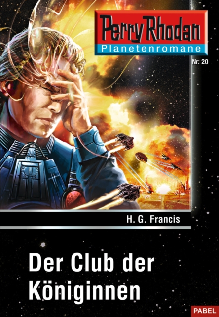 Planetenroman 20: Der Club der Koniginnen : Ein abgeschlossener Roman aus dem Perry Rhodan Universum, EPUB eBook