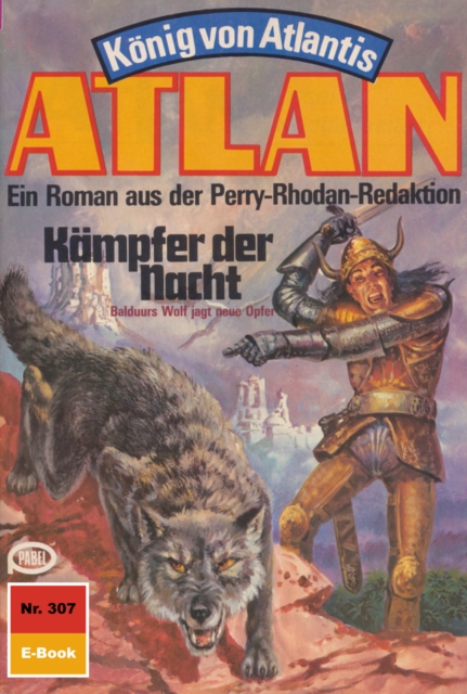 Atlan 307: Kampfer der Nacht : Atlan-Zyklus "Konig von Atlantis", EPUB eBook