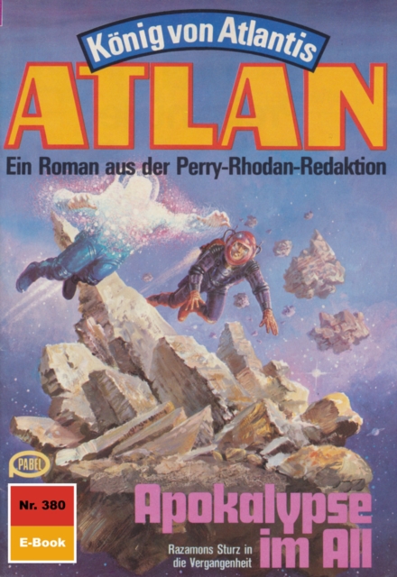 Atlan 380: Apokalypse im All : Atlan-Zyklus "Konig von Atlantis", EPUB eBook