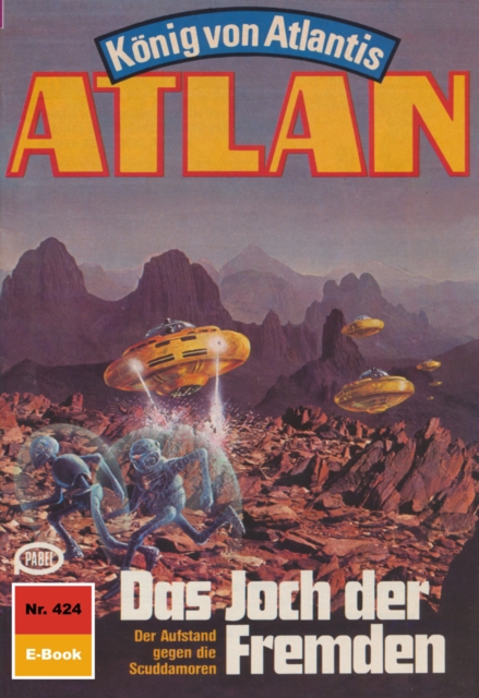 Atlan 424: Das Joch der Fremden : Atlan-Zyklus "Konig von Atlantis", EPUB eBook