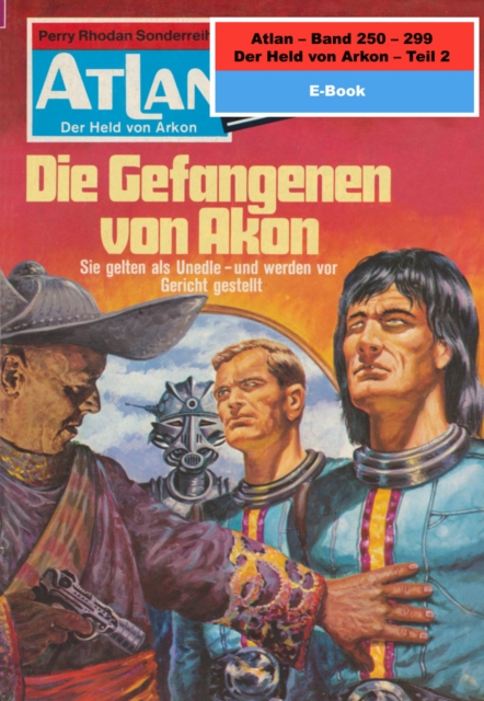 Atlan-Paket 6: Der Held von Arkon (Teil 2) : Atlan Heftromane 250 bis 299, EPUB eBook