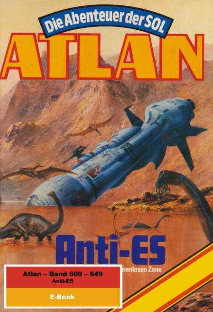 Atlan-Paket 13: Anti-ES : Atlan Heftromane 600 bis 649, EPUB eBook