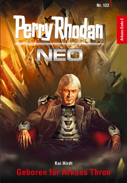 Perry Rhodan Neo 122: Geboren fur Arkons Thron : Staffel: Arkons Ende 2 von 10, EPUB eBook