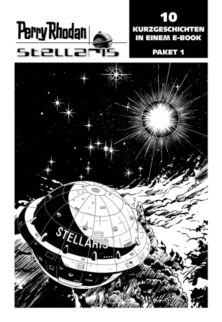 Stellaris Paket 1 : Perry Rhodan Stellaris Geschichten 1-10, EPUB eBook