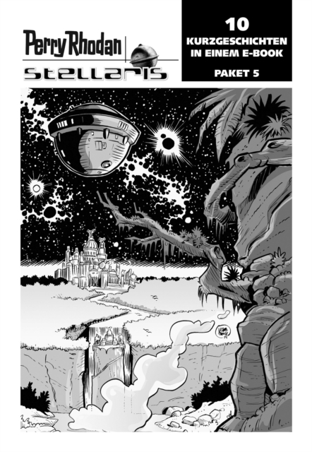Stellaris Paket 5 : Perry Rhodan Stellaris Geschichten 41-50, EPUB eBook