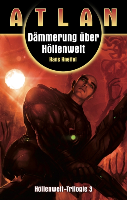 ATLAN Hollenwelt 3: Dammerung uber Hollenwelt, EPUB eBook