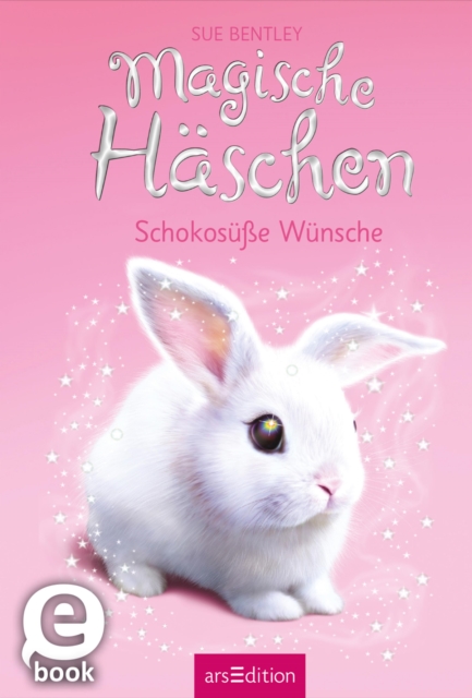 Magische Haschen - Schokosue Wunsche, EPUB eBook