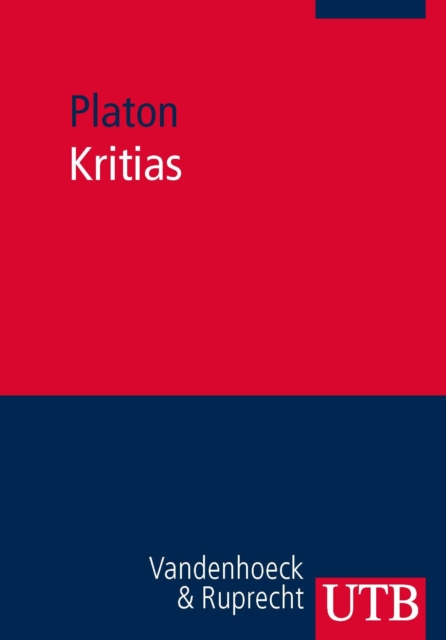 Kritias : Deutsche Ubersetzung aus der von Ernst Heitsch, Carl Werner Muller und Kurt Sier herausgegebenen Werkausgabe, EPUB eBook