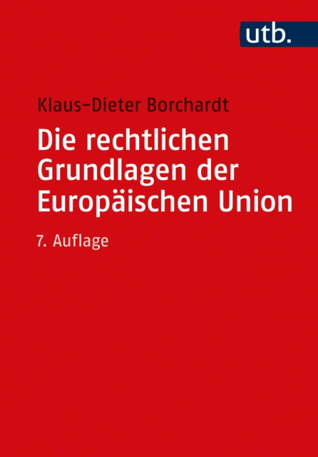 Die rechtlichen Grundlagen der Europaischen Union, EPUB eBook