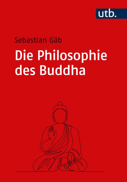 Die Philosophie des Buddha : Eine Einfuhrung, EPUB eBook