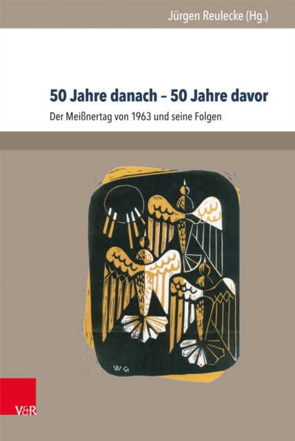 50 Jahre danach - 50 Jahre davor : Der Meinertag von 1963 und seine Folgen, PDF eBook
