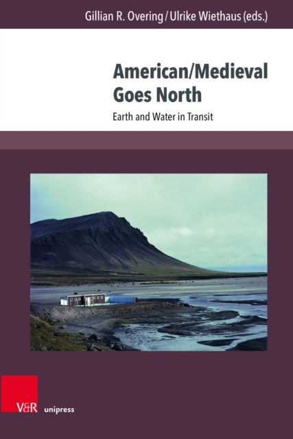 American/Medieval Goes North : Earth and Water in Transit, PDF eBook