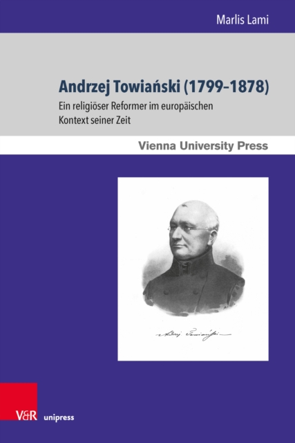 Andrzej Towianski (1799-1878) : Ein religioser Reformer im europaischen Kontext seiner Zeit, PDF eBook