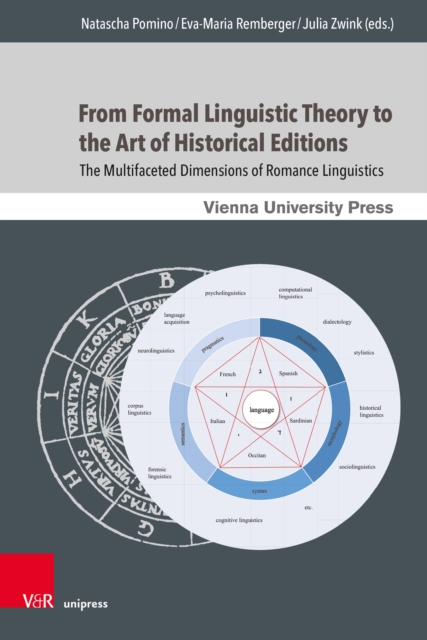 From Formal Linguistic Theory to the Art of Historical Editions : The Multifaceted Dimensions of Romance Linguistics, PDF eBook