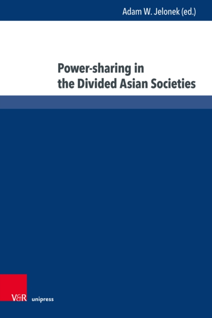 Power-sharing in the Divided Asian Societies, PDF eBook