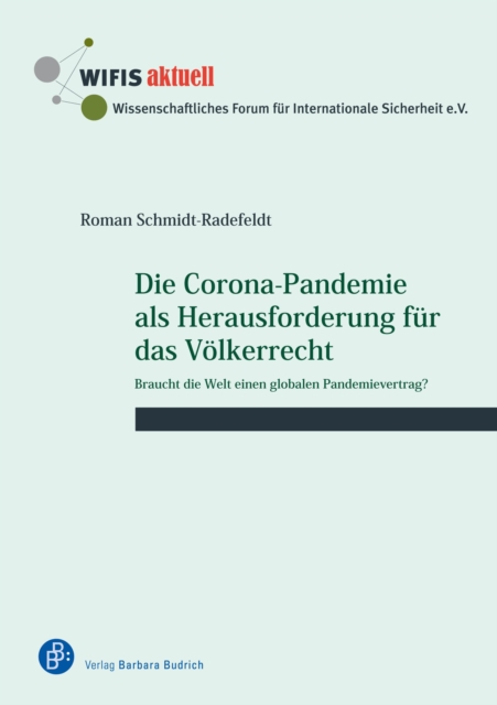 Die Corona-Pandemie als Herausforderung fur das Volkerrecht : Braucht die Welt einen globalen Pandemievertrag?, PDF eBook
