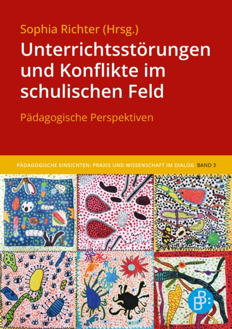 Unterrichtsstorungen und Konflikte im schulischen Feld : Padagogische Perspektiven, PDF eBook