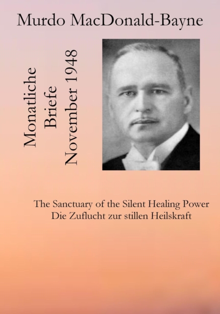 Monatliche Briefe: November 1948 : The Sanctuary of the Silent Healing Power, EPUB eBook