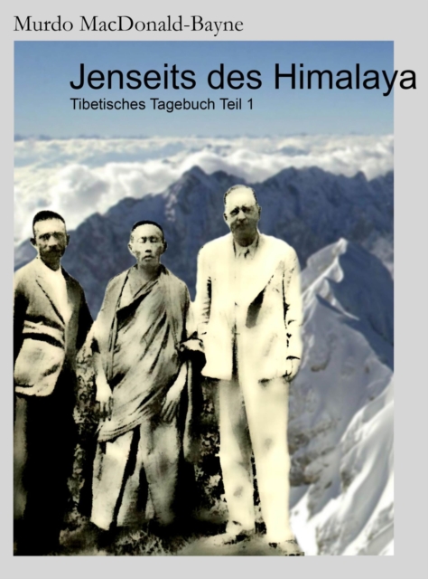 Jenseits des Himalaya : Tibetisches Tagebuch Teil 1, EPUB eBook