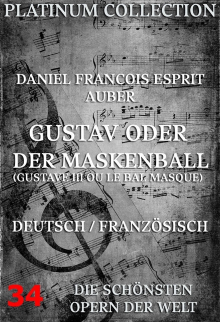 Gustav oder der Maskenball (Gustave III ou Le Bal des Masque) : Die  Opern der Welt, EPUB eBook