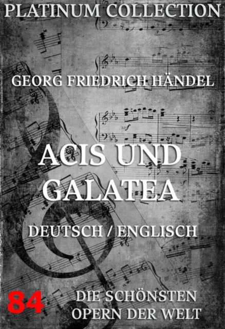 Acis und Galatea : Die  Opern der Welt, EPUB eBook