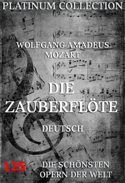 Die Zauberflote : Die  Opern der Welt, EPUB eBook