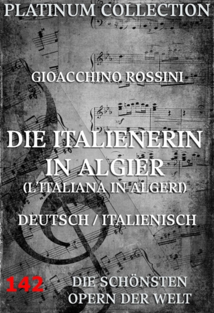 Die Italienerin in Algier : Die  Opern der Welt, EPUB eBook