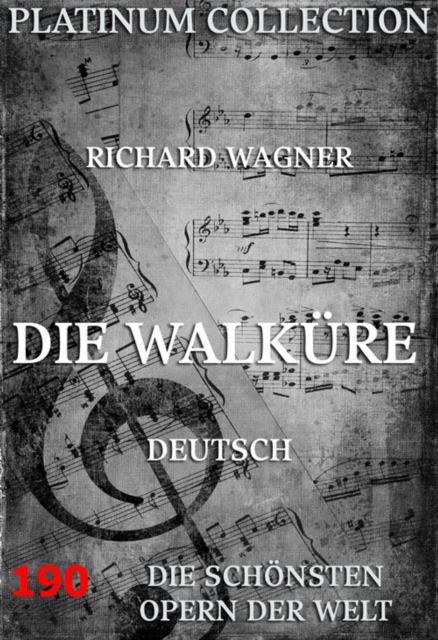 Die Walkure : Die  Opern der Welt, EPUB eBook