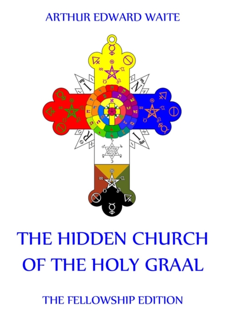 The Hidden Church of the Holy Graal, EPUB eBook