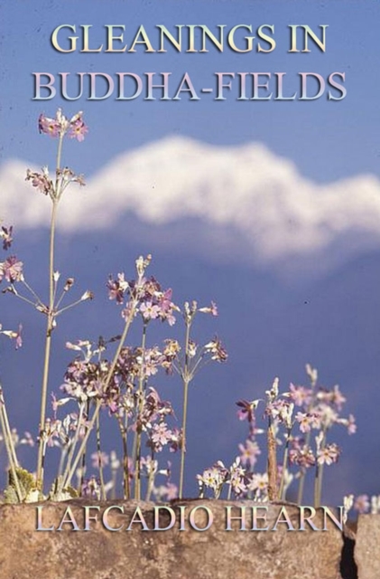 Gleanings in Buddha-Fields, EPUB eBook