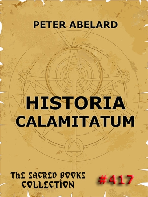 Historia Calamitatum - The Story Of My Misfortunes, EPUB eBook