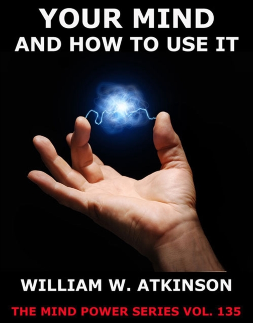 Your Mind And How To Use It, EPUB eBook