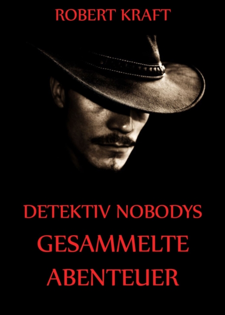 Detektiv Nobodys Gesammelte Abenteuer, EPUB eBook