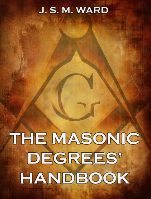 The Masonic Degrees' Handbook, EPUB eBook