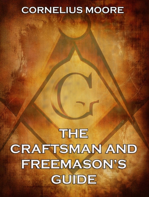 The Craftsman and Freemason's Guide, EPUB eBook