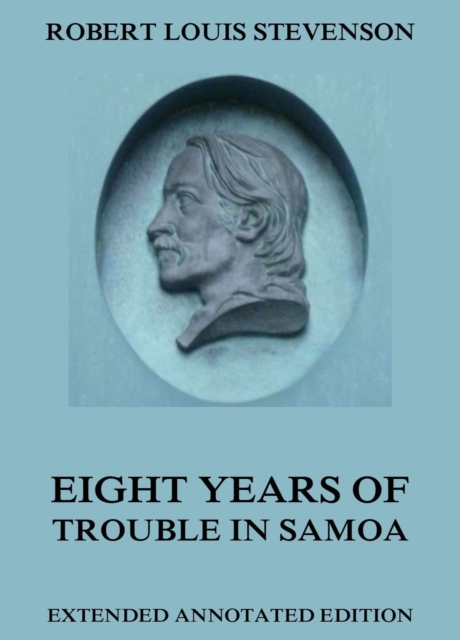 Eight Years Of Trouble In Samoa, EPUB eBook