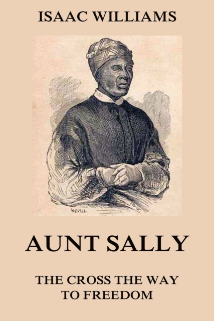 Aunt Sally - The Cross The Way To Freedom, EPUB eBook
