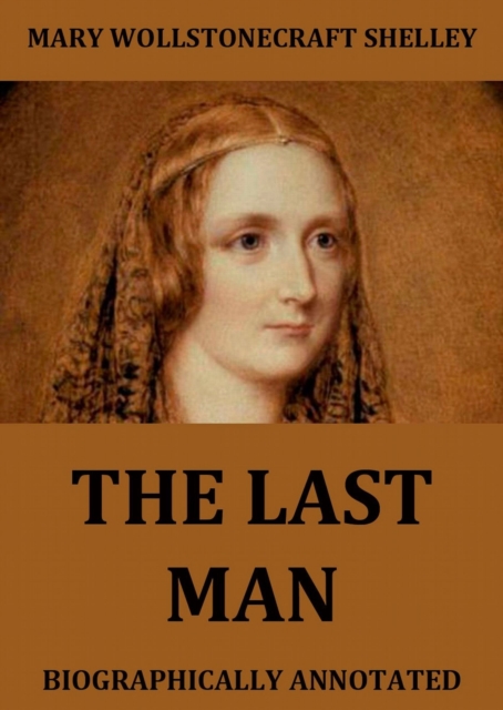 The Last Man eBook by Mary Wollstonecraft Shelley