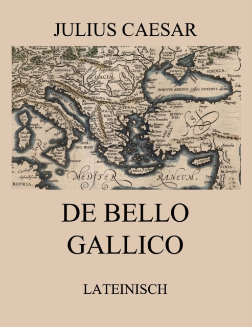 De Bello Gallico : Lateinische Ausgabe, EPUB eBook
